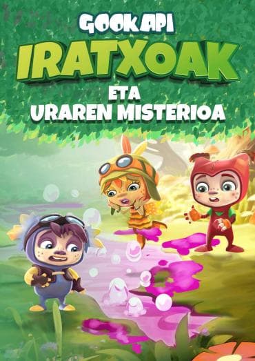 "IRATXOAK ETA URAREN MISTERIOA" IPUINA