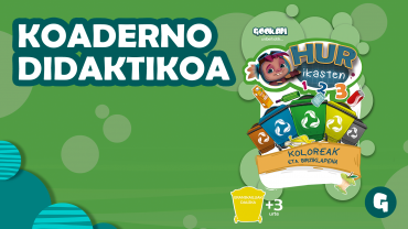 KOADERNO DIDAKTIKOA "HUR IKASTEN" - "KOLOREAK ETA BIRZIKLAPENA"
